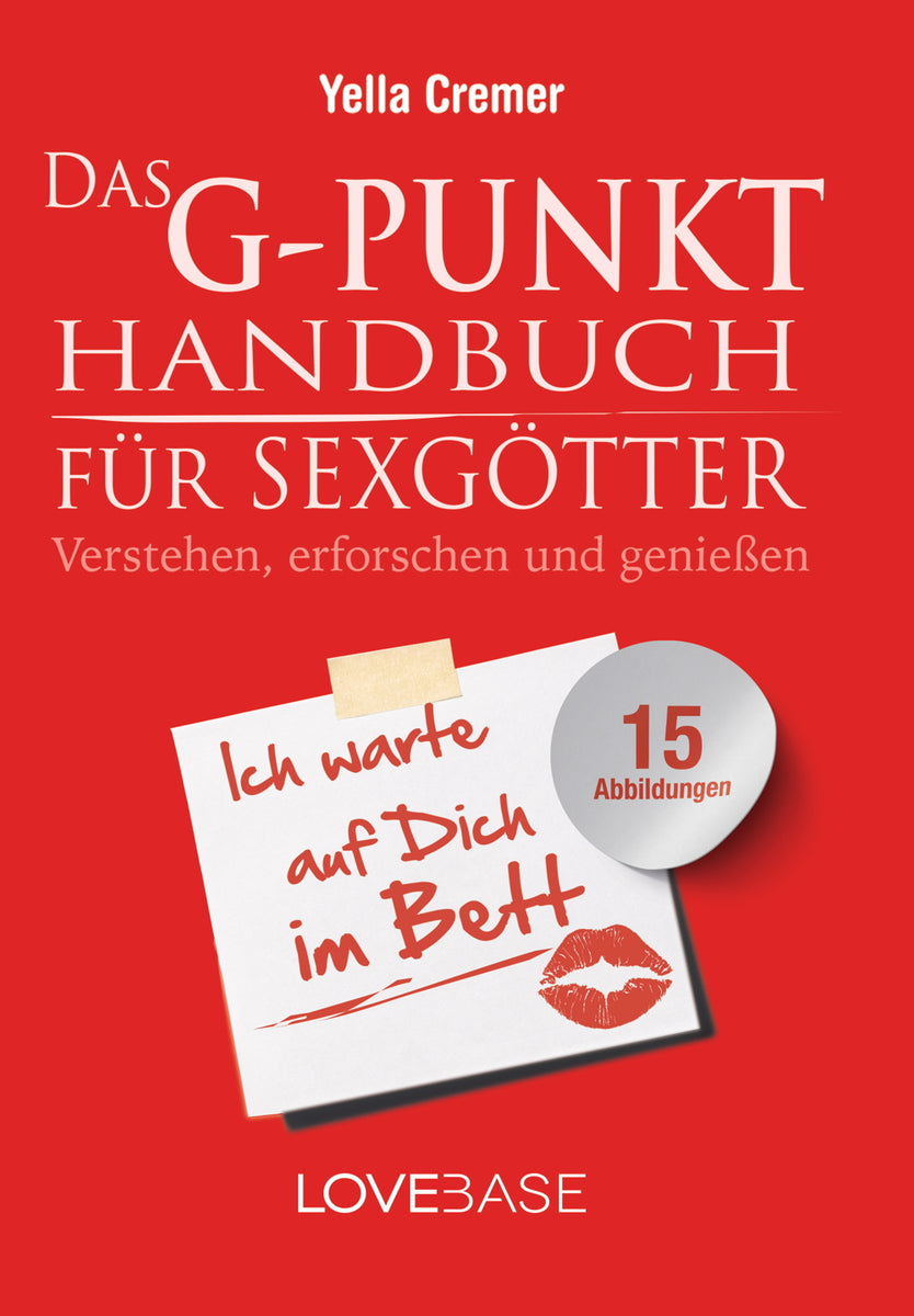 Printausgabe Das G Punkt Handbuch Für Sexgötter Lovebase By Yella Cremer 5849