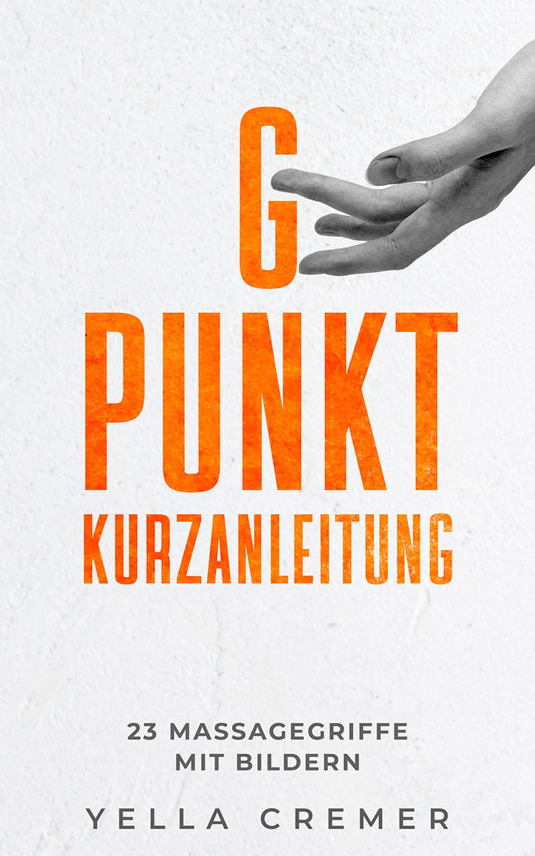 eBook: G-Punkt-Massage Kurzanleitung - 23 Griffe – LoveBase by Yella Cremer
