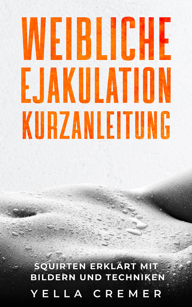 eBook: Weibliche Ejakulation Kurzanleitung