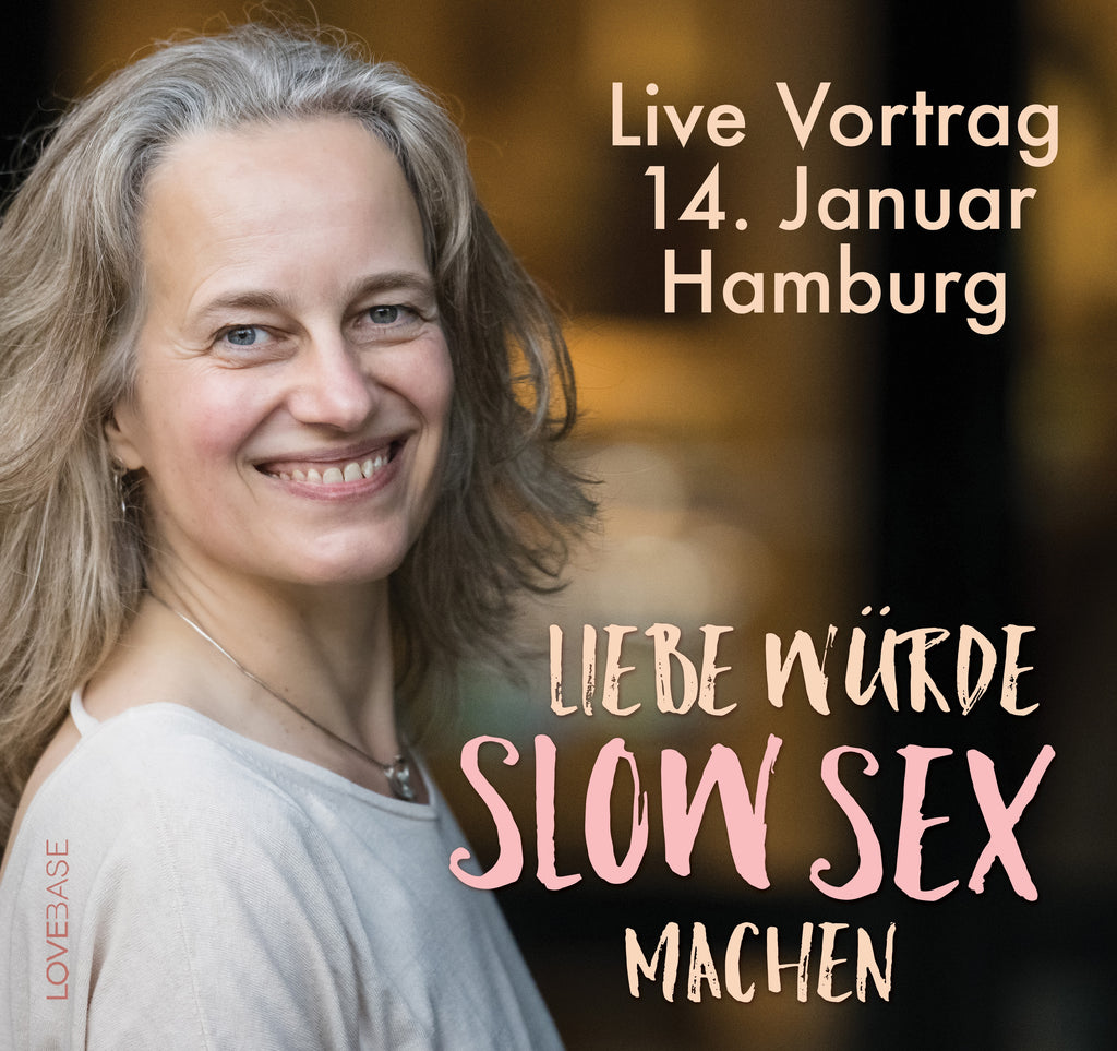 Live: "Liebe würde Slow Sex machen" - 14.1.2026 Vortrag