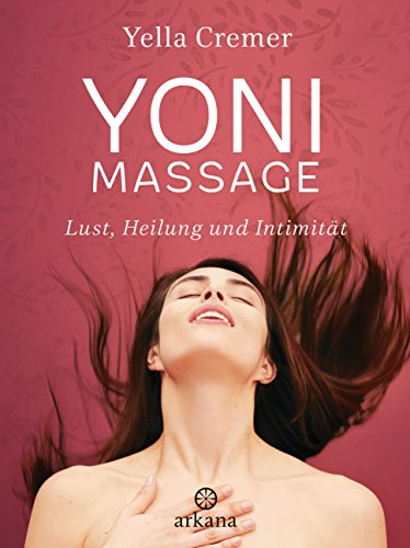 Papierbuch: "Yoni-Massage Lust, Heilung und Intimität"